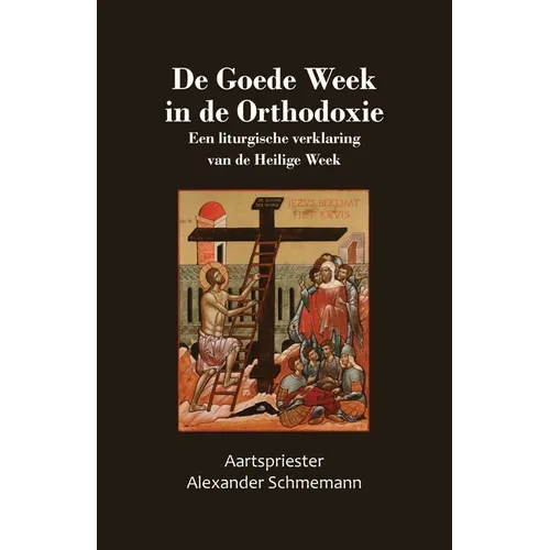 De Goede Week in de Orthodoxie
