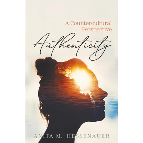 Authenticity: A Countercultural Perspective