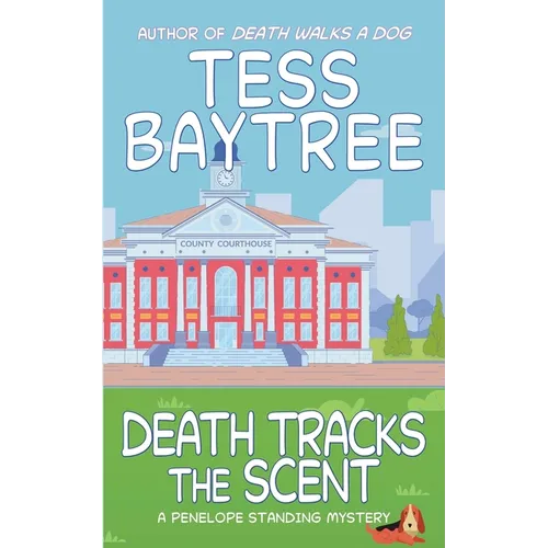 Death Tracks the Scent: A Penelope Standing Mystery