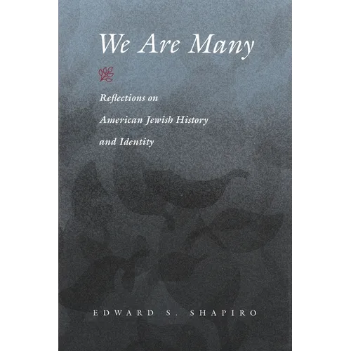 We Are Many: Reflections on American Jewish History and Identity