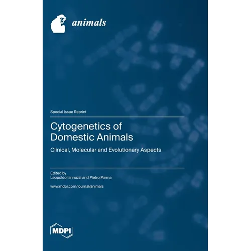 Cytogenetics of Domestic Animals: Clinical, Molecular and Evolutionary Aspects