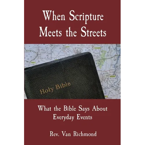 When Scripture Meets the Streets: What the Bible Says About Everyday Events