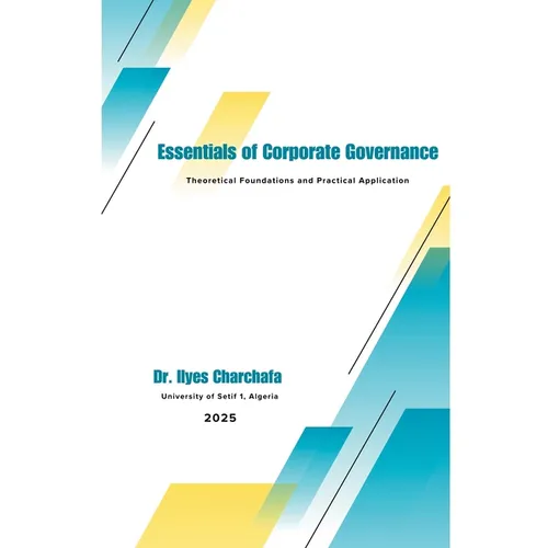 Essentials of Corporate Governance: Theoretical Foundations and Practical Application