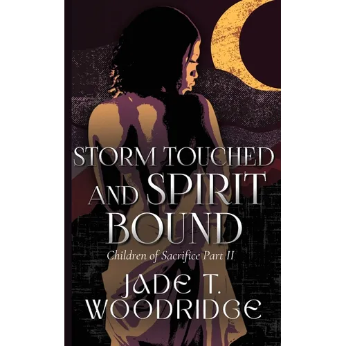 Storm Touched and Spirit Bound