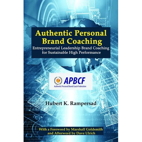 Authentic Personal Brand Coaching: Entrepreneurial Leadership Brand Coaching for Sustainable High Performance