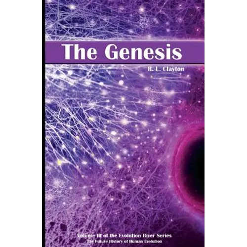 The Genesis: Volume 3 of the Evolution River Series