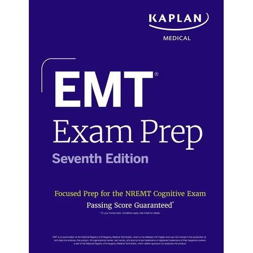 EMT Exam Prep, Seventh Edition: Focused Prep Book and Study Guide for the Nremt Cognitive Exam + One Full Length Practice Test