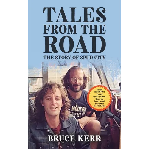 Tales from the Road: The Story of Spud City