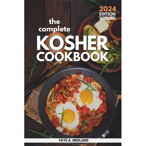 The Complete Kosher Cookbook: Simple Everyday Recipes for a Healthy Living