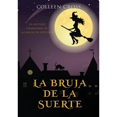 La bruja de la suerte: un misterio paranormal de las brujas de Westwick #2