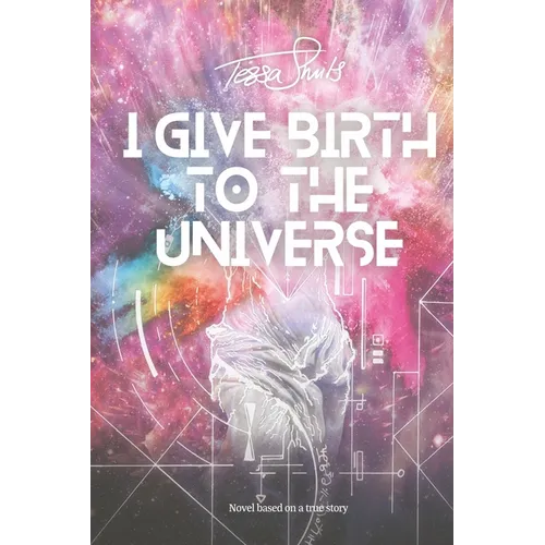 I Give Birth To The Universe
