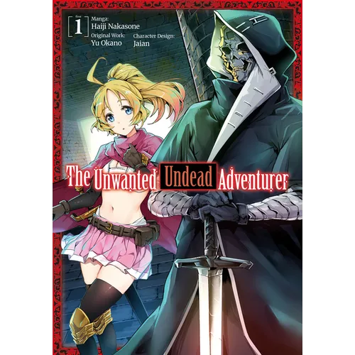 The Unwanted Undead Adventurer (Manga): Volume 1