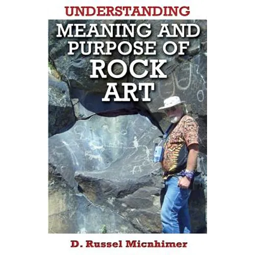 Understanding Meaning and Purpose of Rock Art