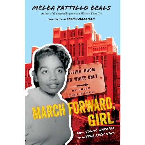 March Forward, Girl: From Young Warrior to Little Rock Nine