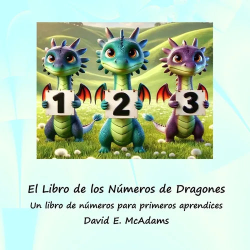 El Libro de los Números de Dragones: Un libro de números para primeros lectores.