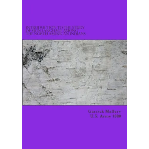 Introduction to the Study of Sign Language Among the North American Indians