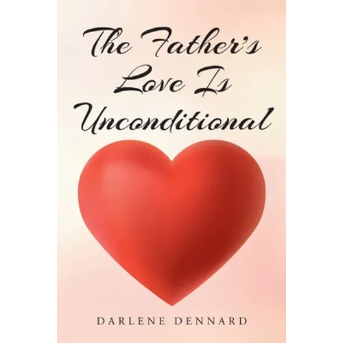 The Father's Love Is Unconditional