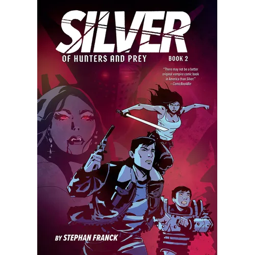 Silver: Of Hunters and Prey: A Graphic Novel