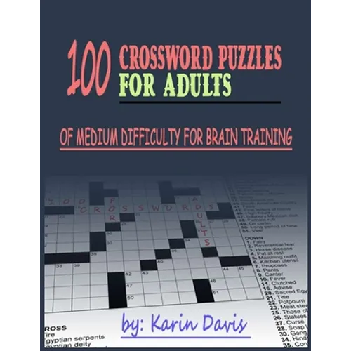 100 crossword puzzles for adults: Сrossword puzzles for adults of medium difficulty for brain training