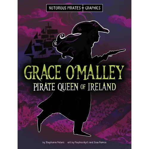 Grace O'Malley, Pirate Queen of Ireland