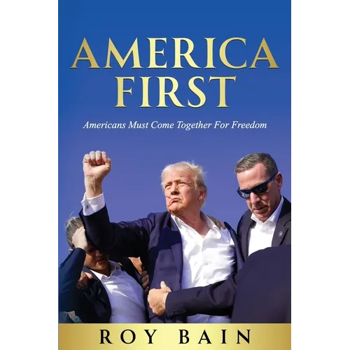 America First: Americans Must Come Together For Freedom