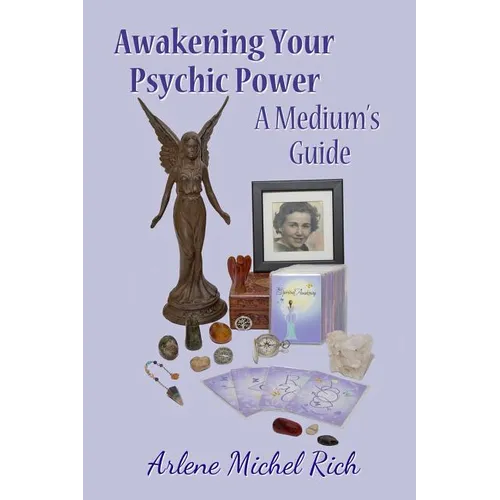 Awakening Your Psychic Power: A Medium's guide