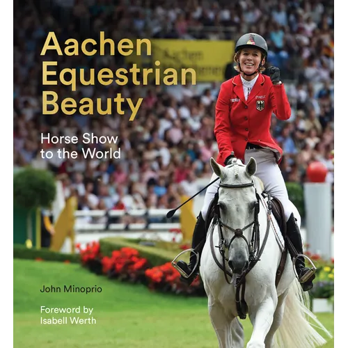 Aachen Equestrian Beauty: Horse Show to the World