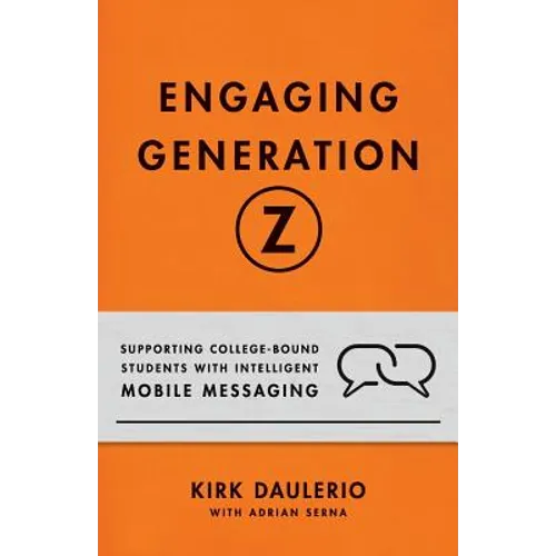 Engaging Generation Z: Supporting College-Bound Students with Intelligent Mobile Messaging