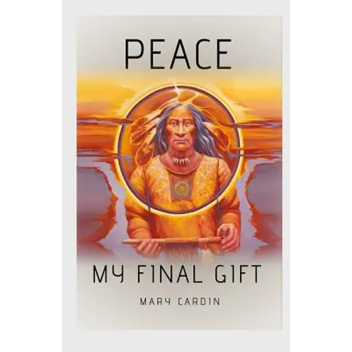 Peace, My Final Gift