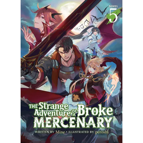 The Strange Adventure of a Broke Mercenary (Light Novel) Vol. 5