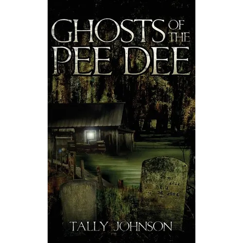 Ghosts of the Pee Dee
