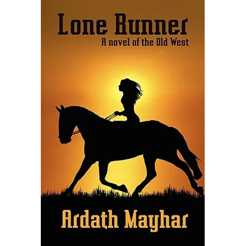 Lone Runner: A Novel of the Old West