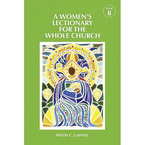 A Women's Lectionary for the Whole Church Year B