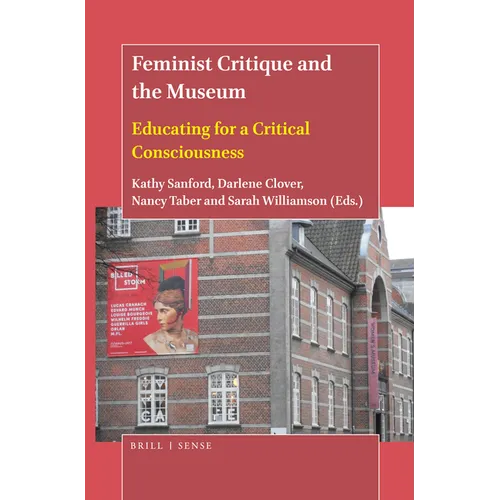 Feminist Critique and the Museum: Educating for a Critical Consciousness