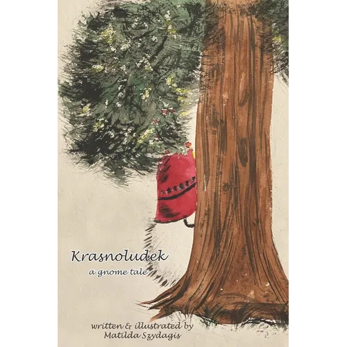 Krasnoludek: a gnome tale: (Bilingual English and Polish): A Dual Language Fun Children's Picture Book