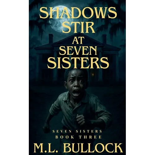 Shadows Stir At Seven Sisters