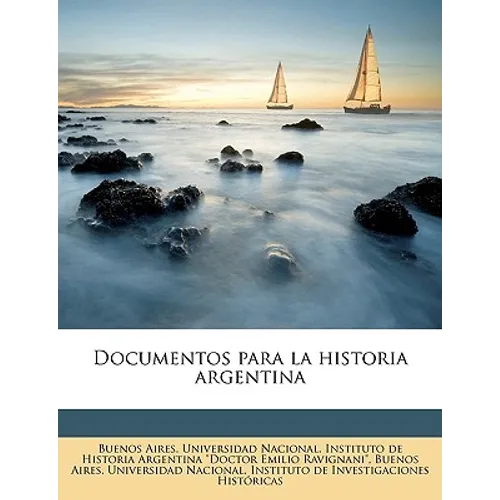Documentos para la historia argentina Volume 11