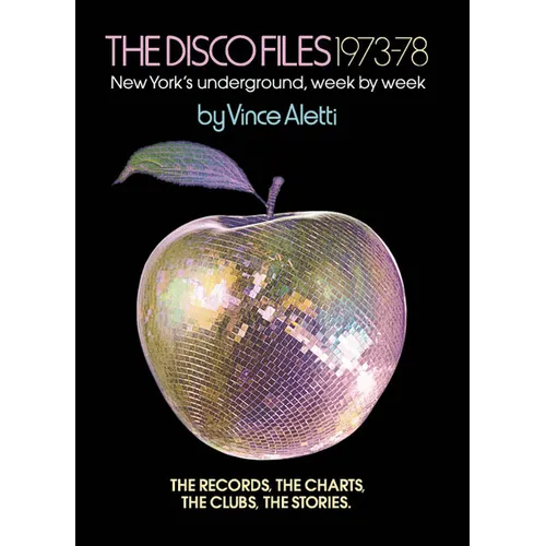 The Disco Files 1973-78: New York's Underground, Week by Week