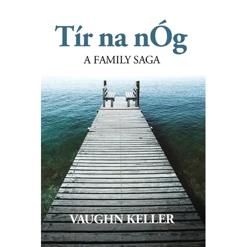 Tír na nÓg: A Family Saga