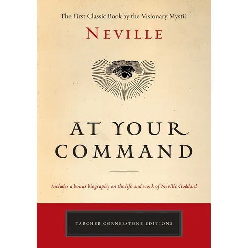 At Your Command: The First Classic Work by the Visionary Mystic