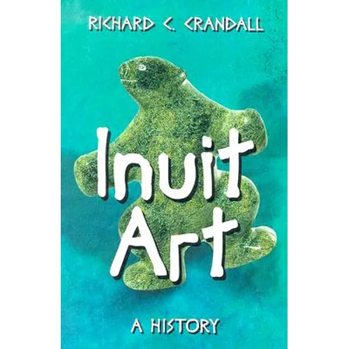 Inuit Art: A History