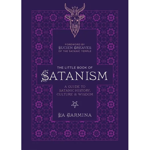 The Little Book of Satanism: A Guide to Satanic History, Culture, and Wisdom