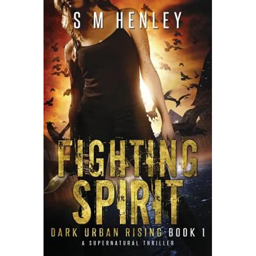 Fighting Spirit: A Supernatural Thriller