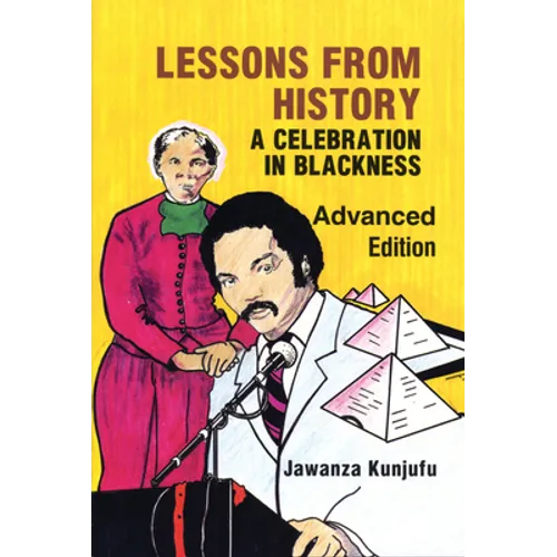 Lessons from History, Advanced Edition: A Celebration in Blackness