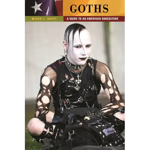 Goths: A Guide to an American Subculture