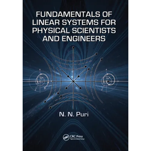 Fundamentals of Linear Systems for Physical Scientists and Engineers