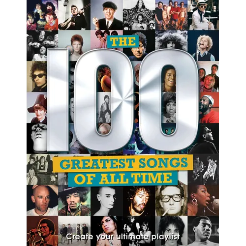 The 100 Greatest Songs of All Time