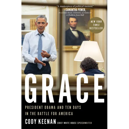Grace: President Obama and Ten Days in the Battle for America
