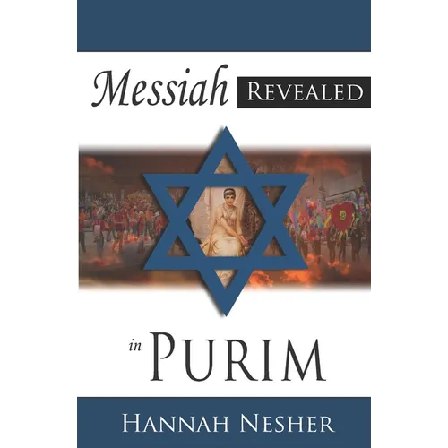 The Messiah Revealed in Purim