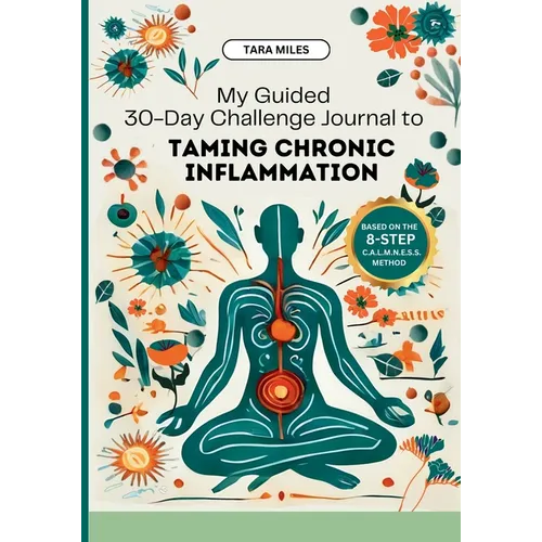 My Guided 30-Day Challenge Journal to Taming Chronic Inflammation